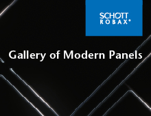 <strong> SCHOTT ROBAX </strong><br /> <p style="line-height: 90%">Gallery of Modern Panels</p>